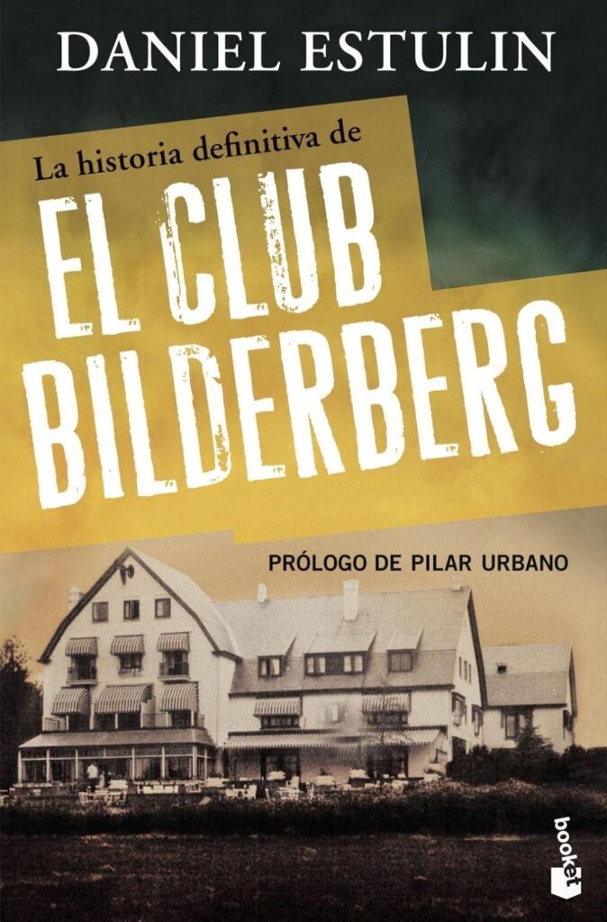 La historia definitiva del Club Bilderberg