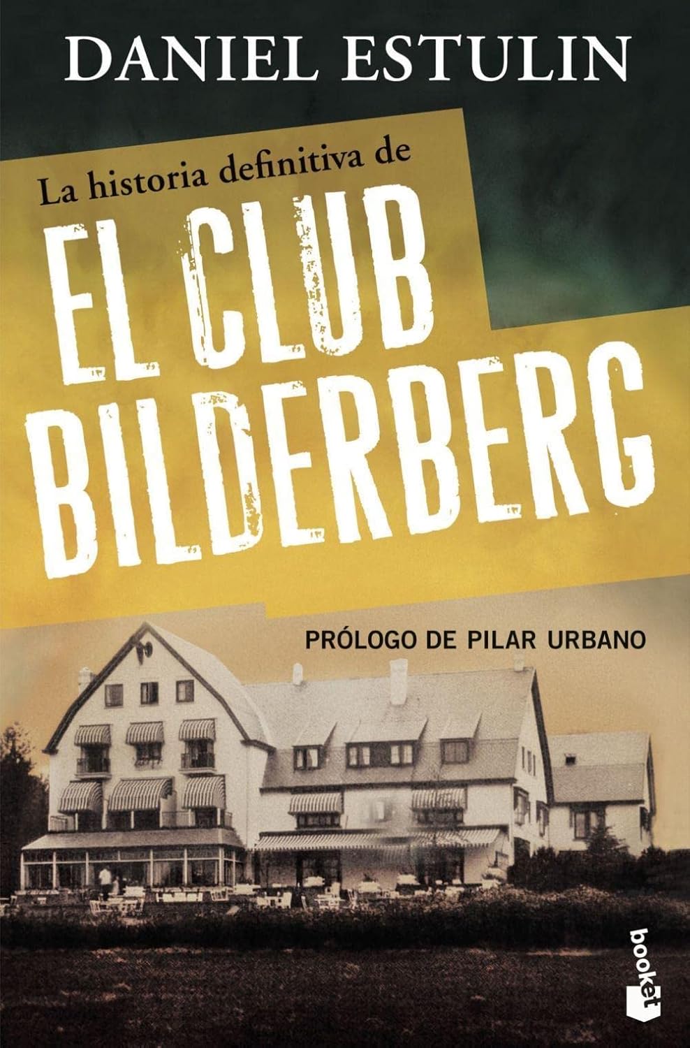 La historia definitiva del Club Bilderberg
